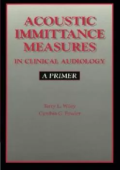 (EBOOK)-Acoustic Immittance Measures in Clinical Audiology: A Primer