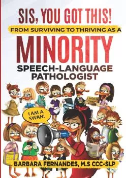 (DOWNLOAD)-Sis, You Got This!: From Surviving to Thriving as a Minority Speech-Language Pathologist