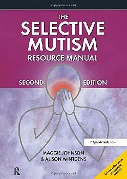 (BOOK)-The Selective Mutism Resource Manual: 2nd Edition (A Speechmark Practical Sourcebook)