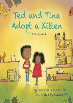 (READ)-Ted and Tina Adopt a Kitten: T, D, N Sounds