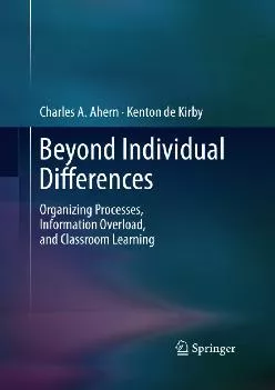 (DOWNLOAD)-Beyond Individual Differences: Organizing Processes, Information Overload, and Classroom Learning