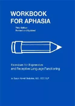 (READ)-Workbook for Aphasia: Exercises for the Development of Higher Level Language Functioning (William Beaumont Hospital Series...
