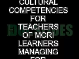 TATAIAKO CULTURAL COMPETENCIES FOR TEACHERS OF MAORI LEARNERS TTAIAKO CULTURAL COMPETENCIES