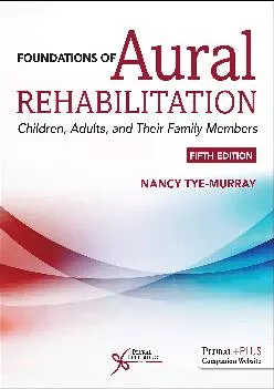 (EBOOK)-Foundations of Aural Rehabilitation: Children, Adults, and their Family Members