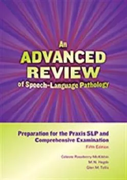 (EBOOK)-An Advanced Review of Speechâ€“Language Pathology: Preparation for the Praxis