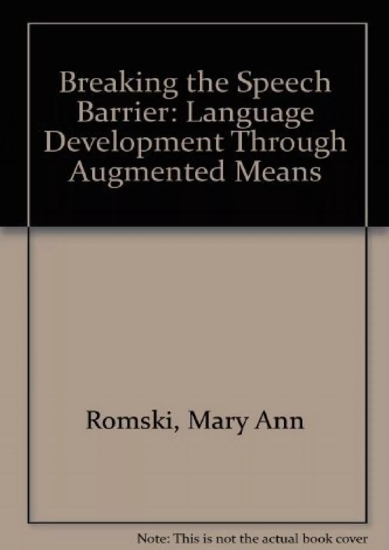 (DOWNLOAD)-Breaking the Speech Barrier: Language Development Through Augmented Means