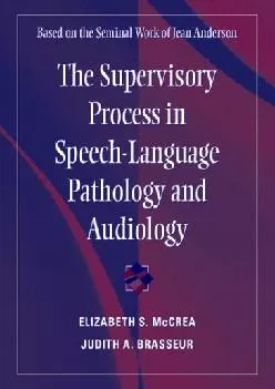 (DOWNLOAD)-The Supervisory Process in Speech-Language Pathology and Audiology