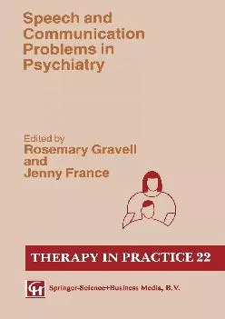 (DOWNLOAD)-Speech and Communication Problems in Psychiatry (Therapy in Practice Series)