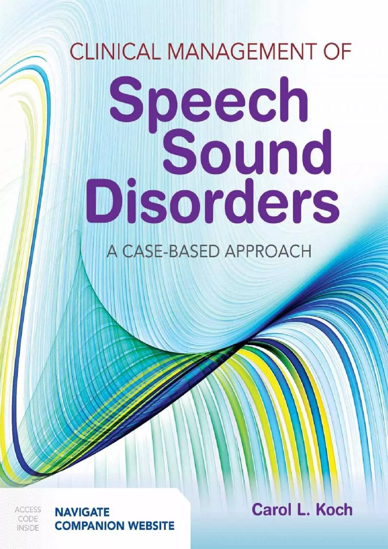 (DOWNLOAD)-Clinical Management of Speech Sound Disorders: A Case-Based Approach: A Case-Based
