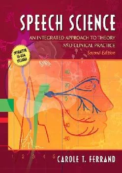 (BOOS)-Speech Science: An Integrated Approach to Theory and Clinical Practice (with CD-ROM) (2nd Edition)