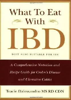 (EBOOK)-What to Eat with IBD: A Comprehensive Nutrition and Recipe Guide for Crohn\'s Disease and Ulcerative Colitis