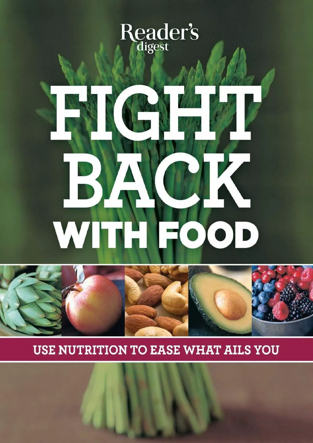 PDF-(BOOK)-Fight Back With Food: Use Nutrition to Heal What Ails You