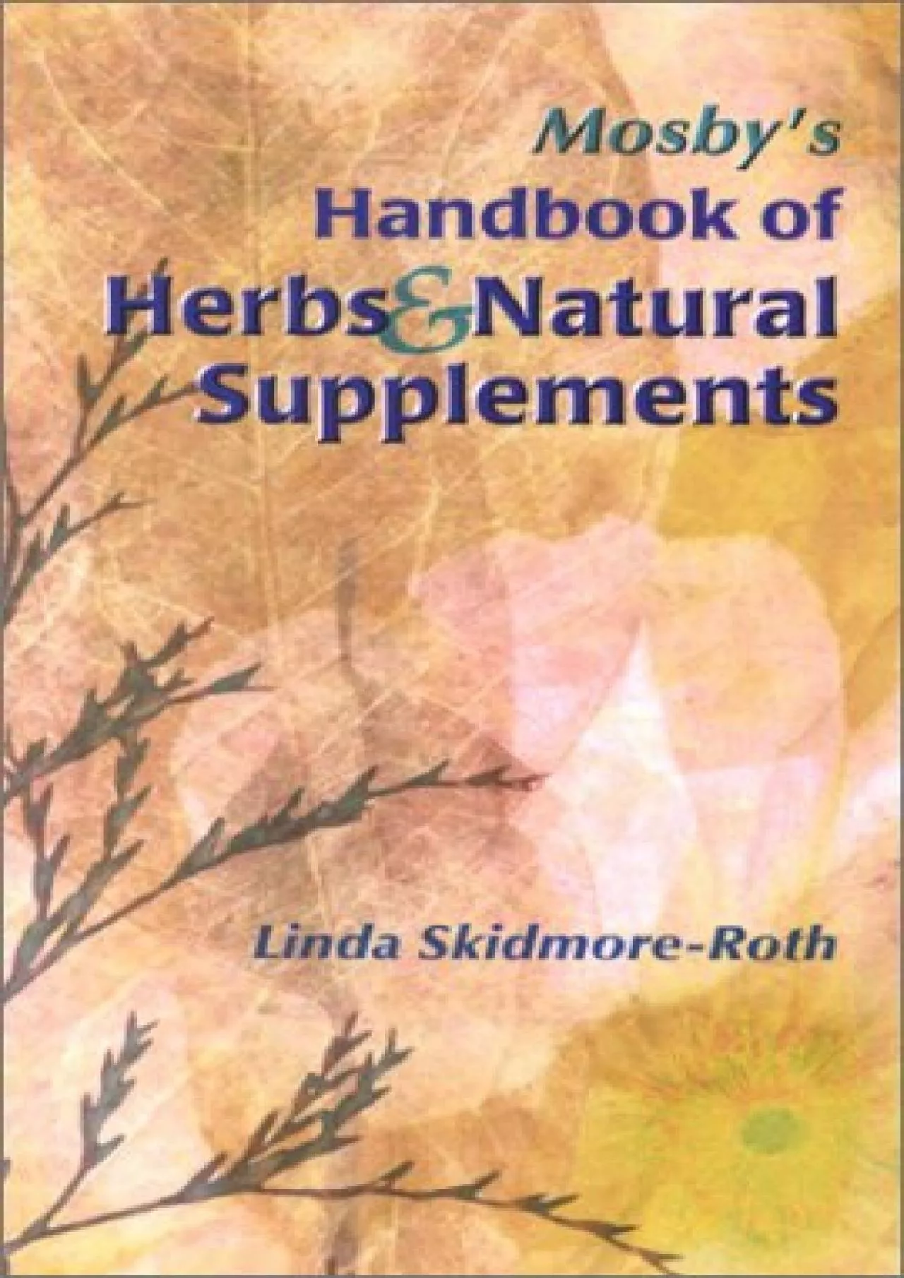 PDF-(DOWNLOAD)-Mosby\'s Handbook of Herbs & Natural Supplements