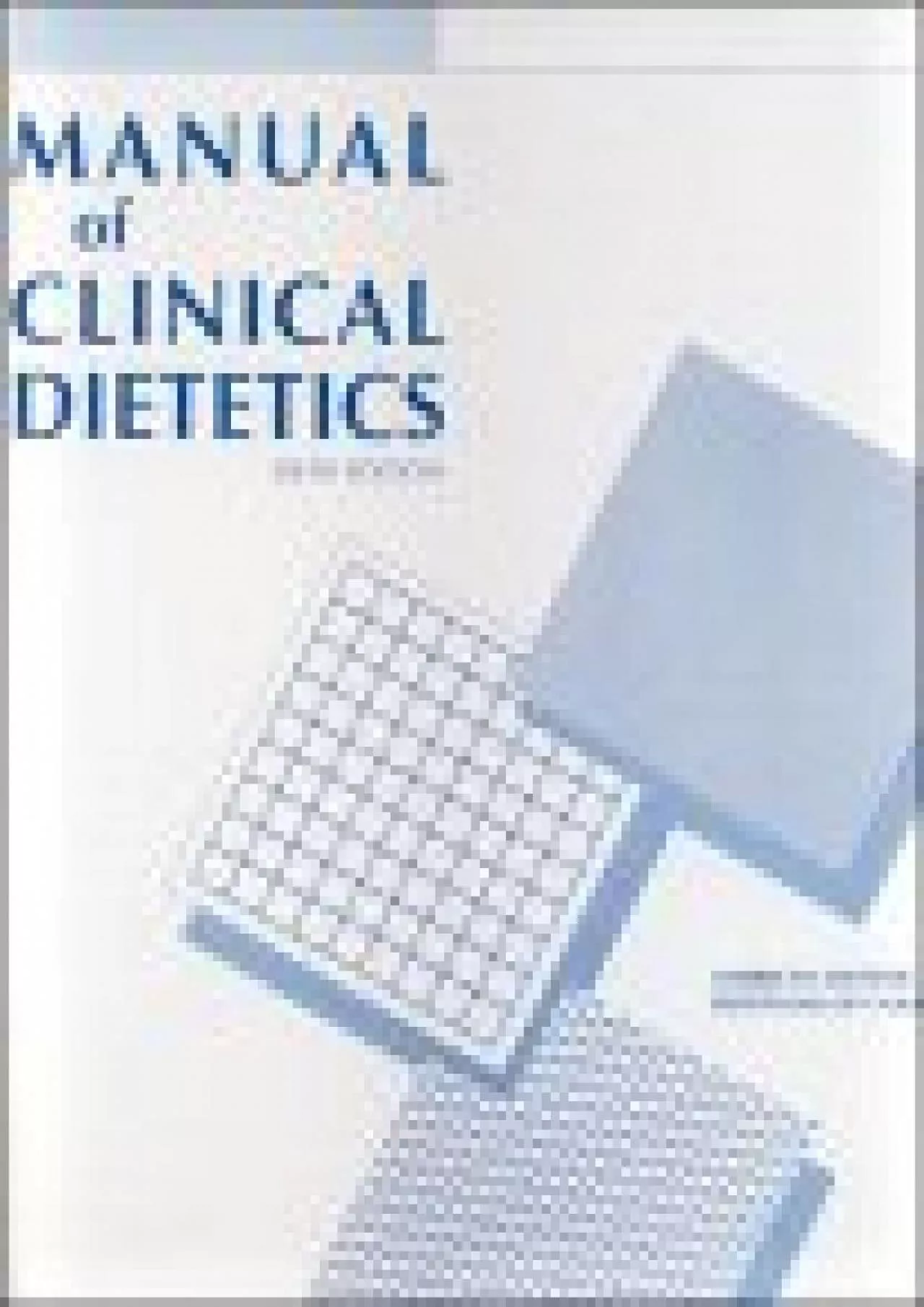 (DOWNLOAD)-Manual of Clinical Dietetics (Looseleaf with Binder)