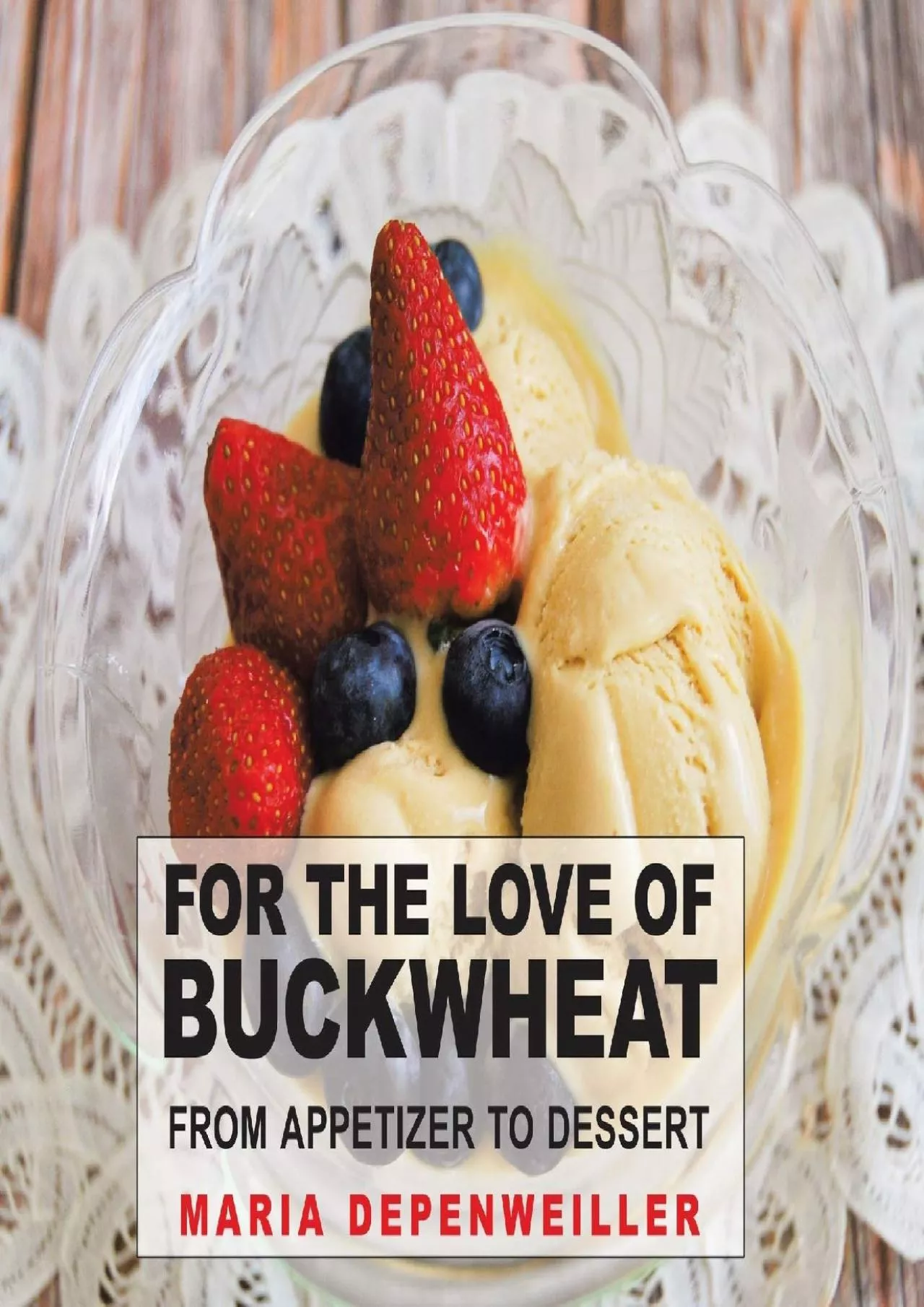 (BOOK)-For the Love of Buckwheat: From Appetizer to Dessert