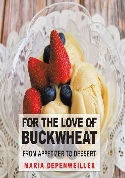 (BOOK)-For the Love of Buckwheat: From Appetizer to Dessert