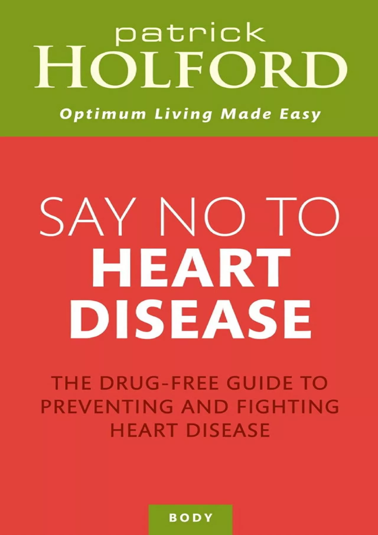 PDF-(EBOOK)-Say No To Heart Disease: The drug-free guide to preventing and fighting heart