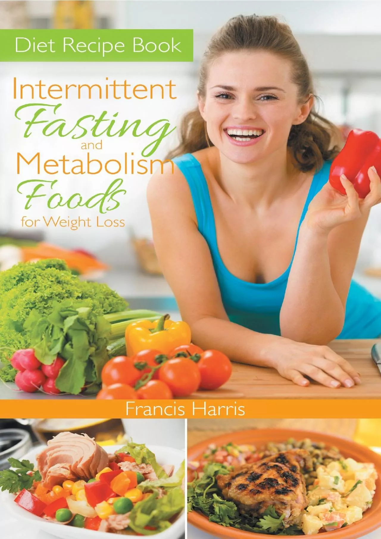 (BOOS)-Diet Recipe Book: Intermittent Fasting and Metabolism Foods for Weight Loss