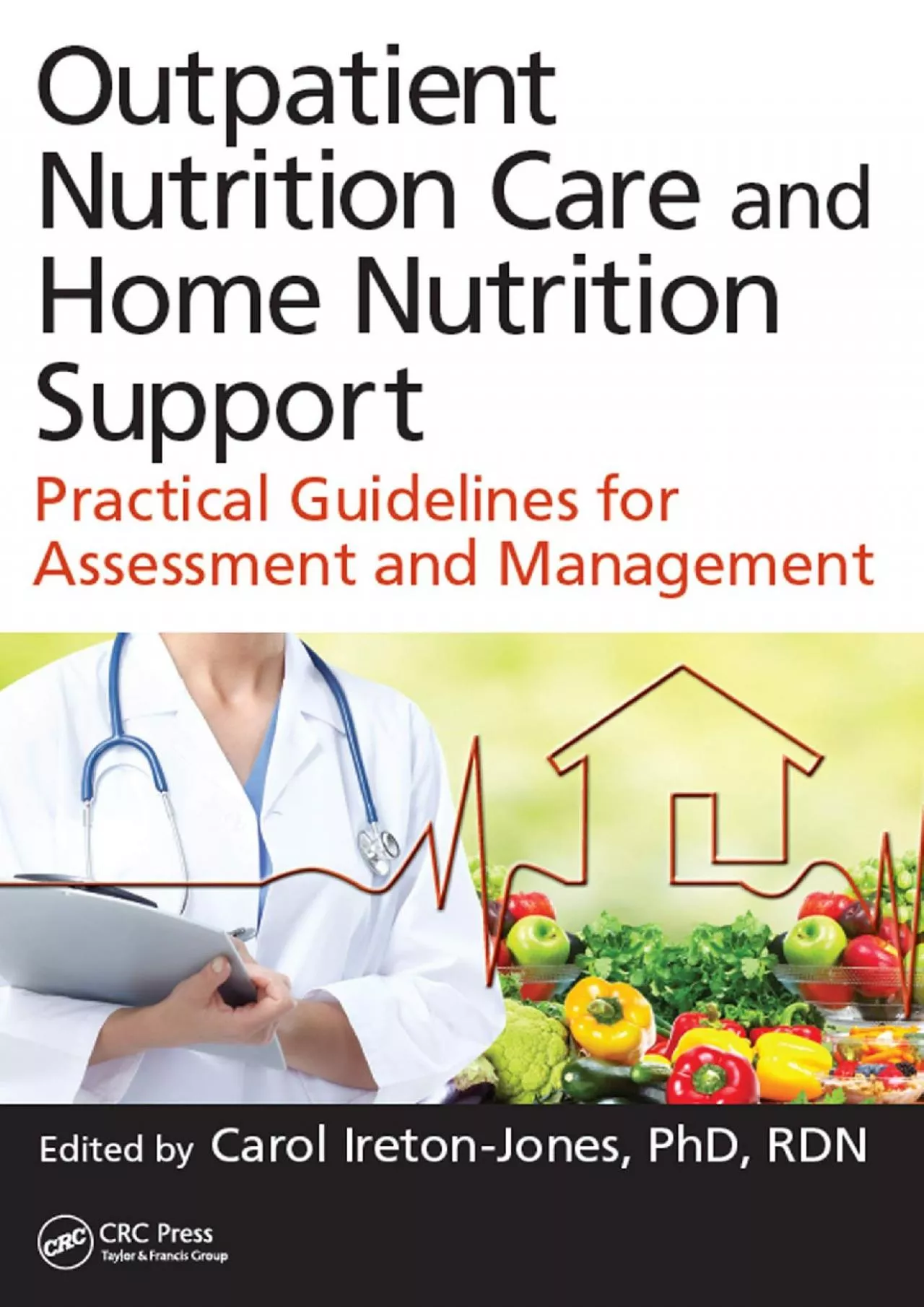 (READ)-Outpatient Nutrition Care and Home Nutrition Support: Practical Guidelines for