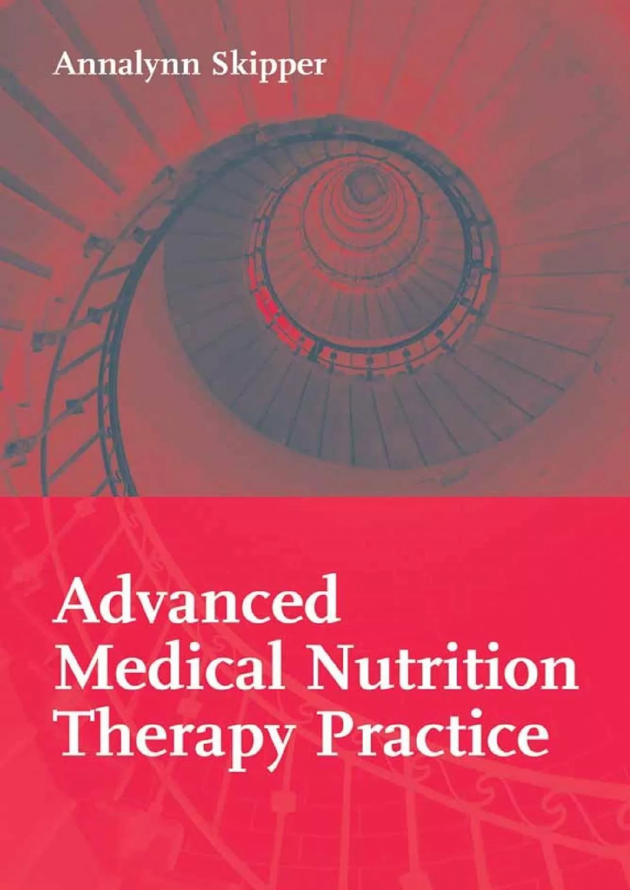 (READ)-Advanced Medical Nutrition Therapy Practice