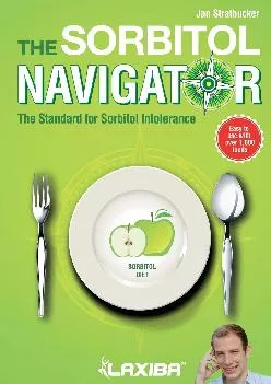 (READ)-Laxiba The Sorbitol Navigator: The Standard for Sorbitol Intolerance (The Nutrition Navigator Books)