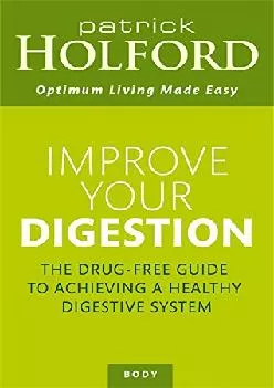 (EBOOK)-The Healing Powers of Celery: Medical Remedy for Anticancer, Anti-inflammation, Weight Loss, Thyroid Disease, Infertility,... (BOOK)-Improve Your Digestion: The Drug-Free Guide To Achieving A Healthy Digestive System (Optimum Nutrition Handbook)