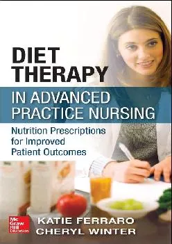 (EBOOK)-Diet Therapy in Advanced Practice Nursing: Nutrition Prescriptions for Improved