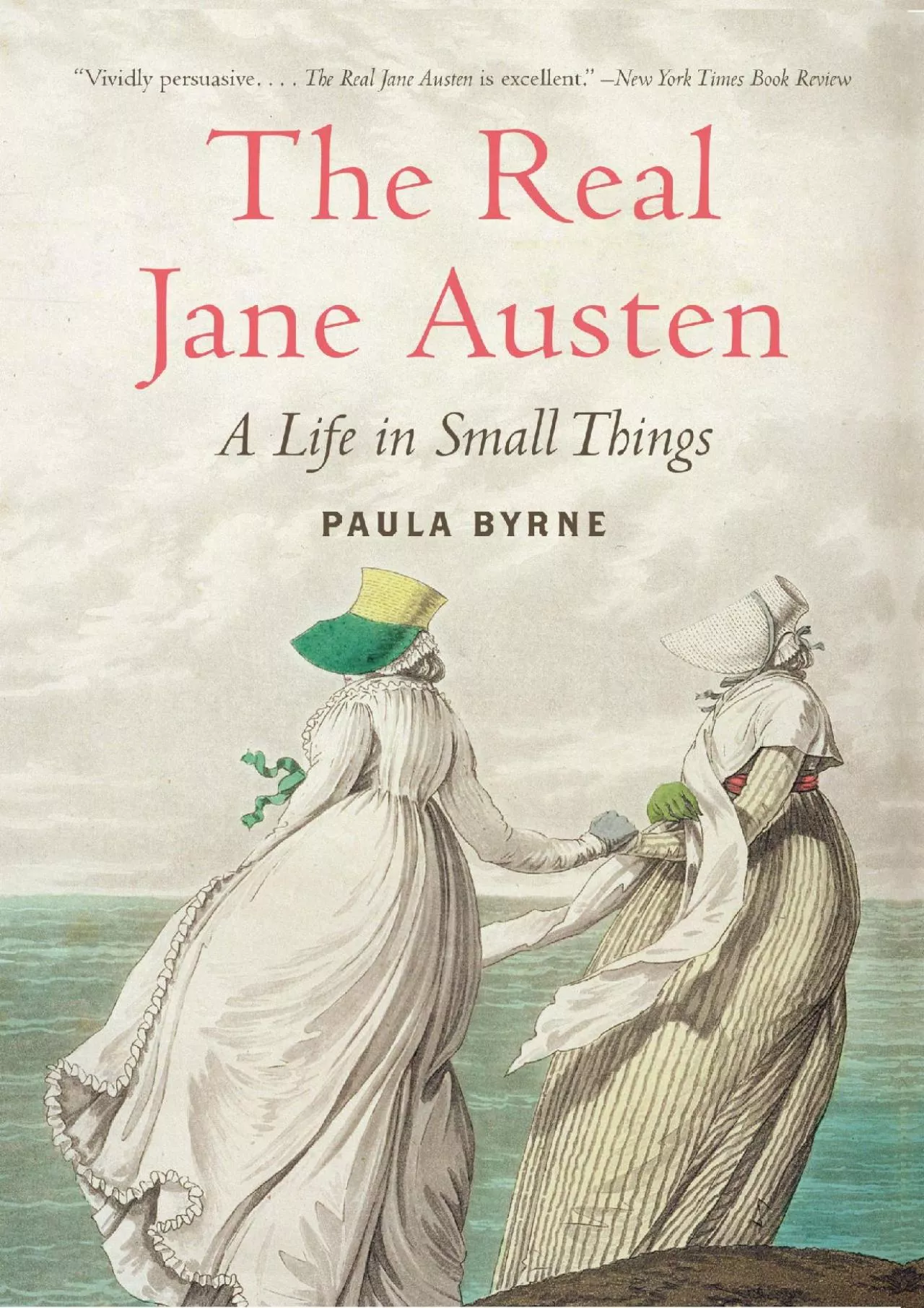 (EBOOK)-The Real Jane Austen: A Life in Small Things
