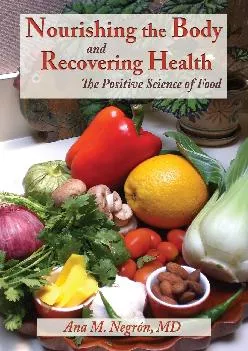 (BOOK)-Nourishing the Body and Recovering Health, The Positive Science of Food
