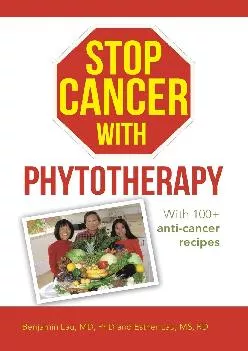 (EBOOK)-Stop Cancer with Phytotherapy: With 100+ anti-cancer recipes