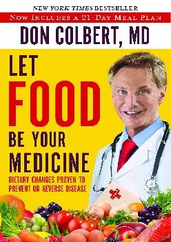 (EBOOK)-Let Food Be Your Medicine: Dietary Changes Proven to Prevent and Reverse Disease