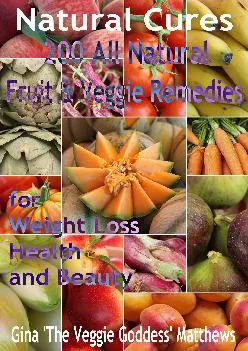 (BOOS)-Natural Cures: 200 All Natural Fruit and Veggie Remedies for Weight Loss, Health,