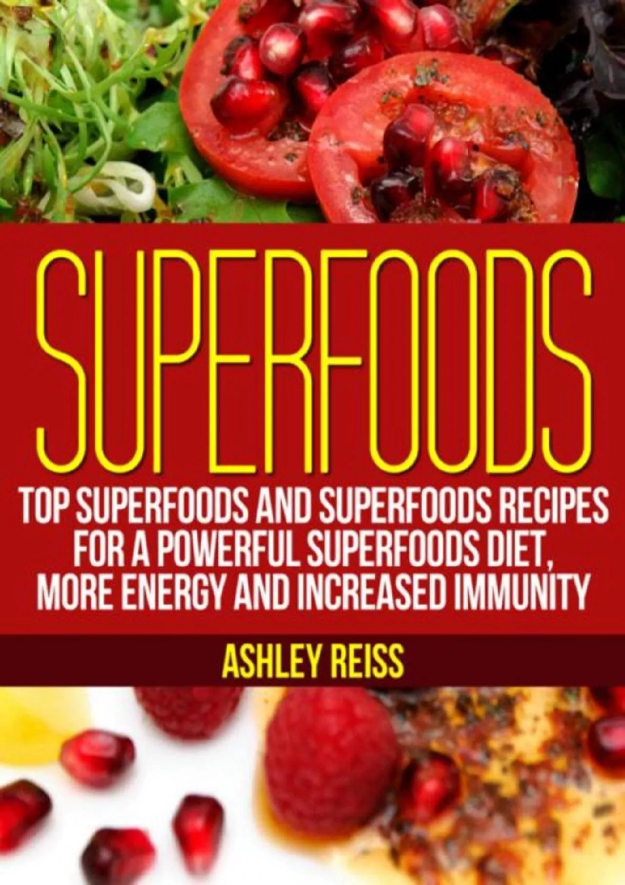 PDF-(BOOS)-Superfoods: Top Superfoods and Superfoods Recipes for a Powerful Superfoods Diet,