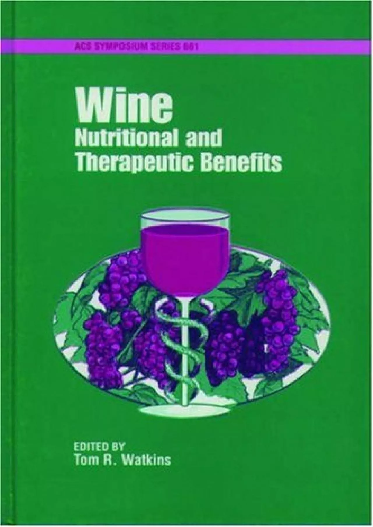 PDF-(EBOOK)-Wine: Nutritional and Therapeutic Benefits (ACS Symposium Series, No. 661)