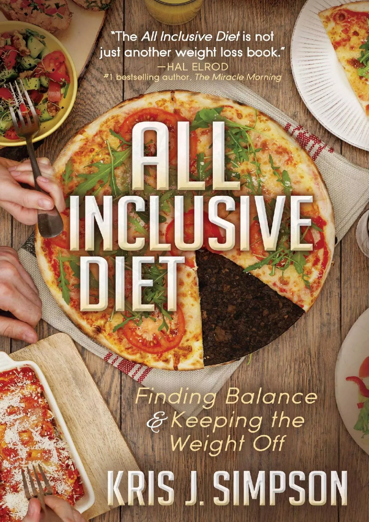 PDF-(READ)-All Inclusive Diet: Finding Balance & Keeping the Weight Off