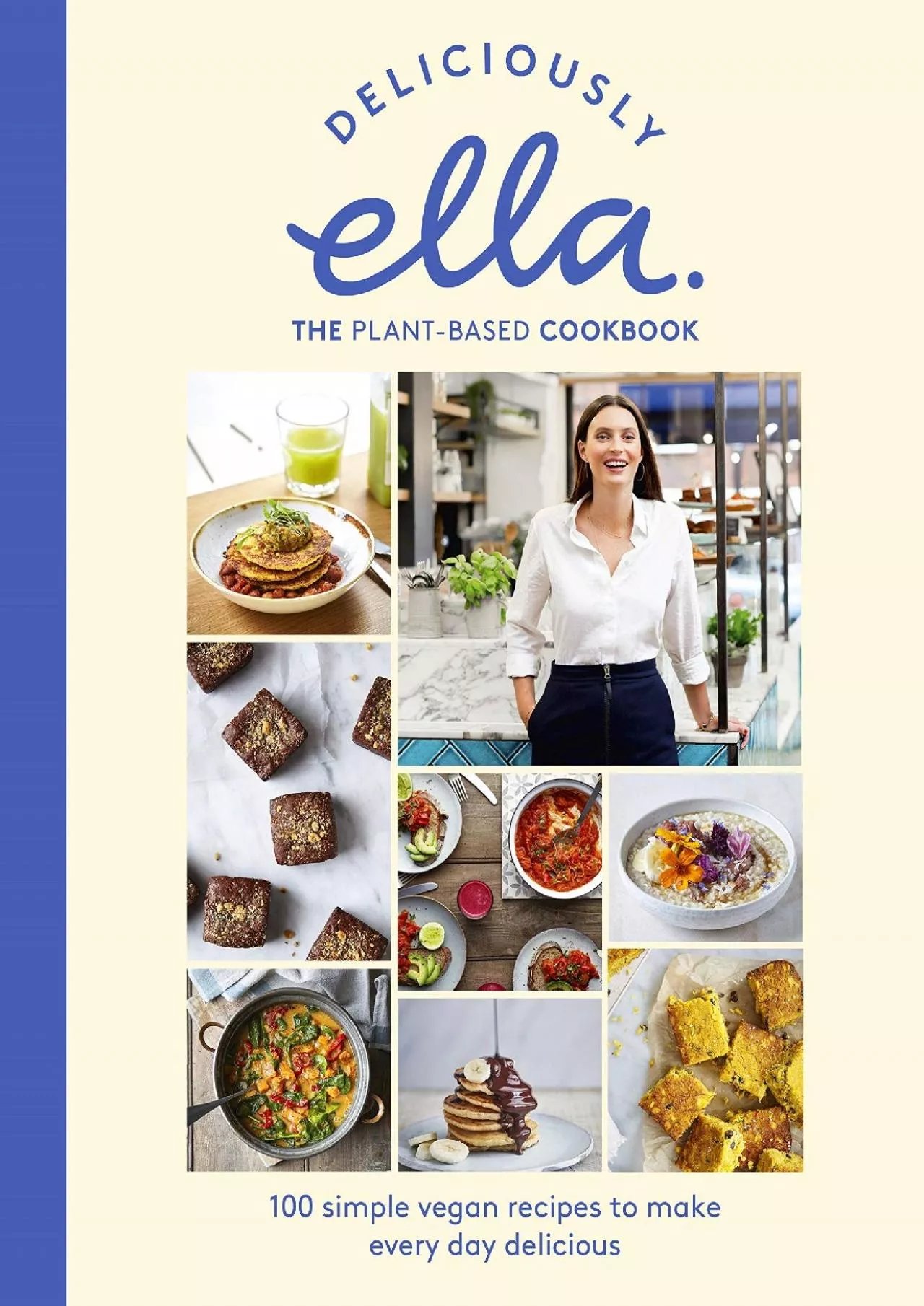 (READ)-Deliciously Ella The Plant-Based Cookbook: The fastest selling vegan cookbook of