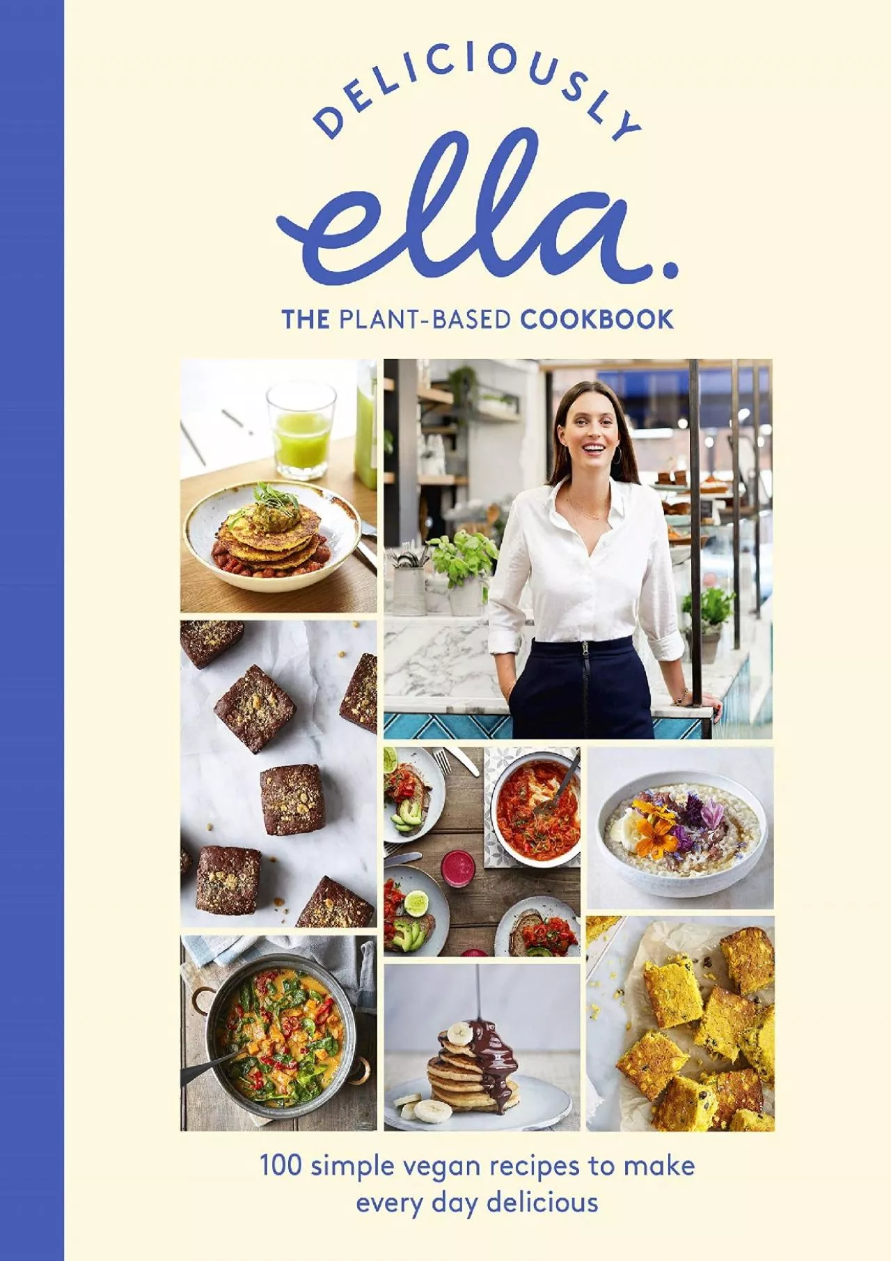 PDF-(READ)-Deliciously Ella The Plant-Based Cookbook: The fastest selling vegan cookbook of