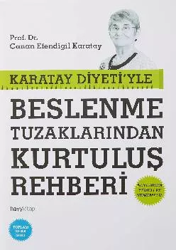 (BOOK)-Karatay Diyeti\'yle Beslenme Tuzaklarindan Kurtulus Rehberi (Turkish Edition)