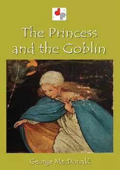 (EBOOK)-The Princess and the Goblin (Illustrated)