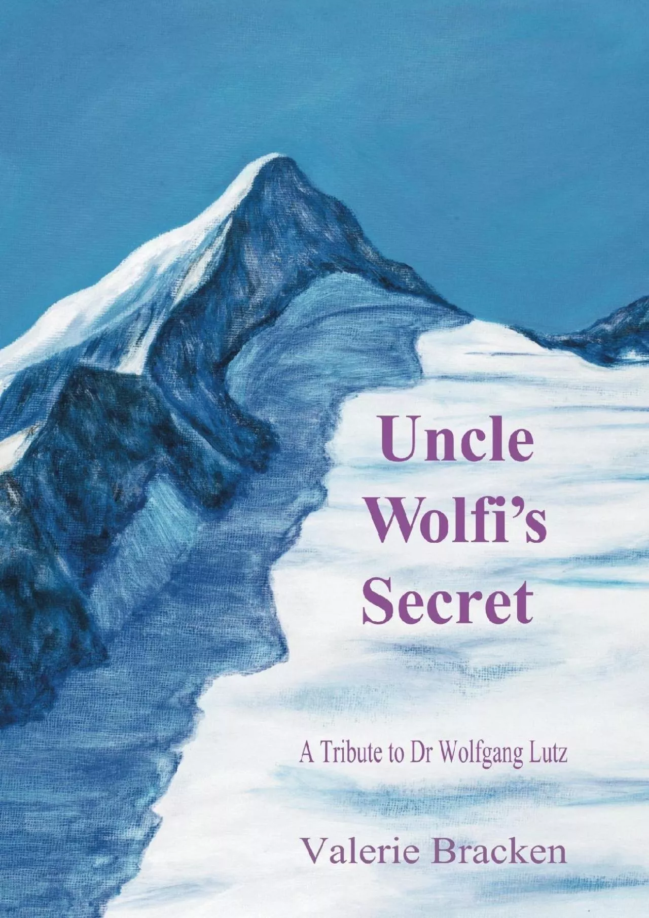 (BOOK)-Uncle Wolfi\'s Secret: A Tribute to Dr Wolfgang Lutz