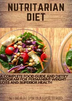 (READ)-NUTRITARIAN DIET: Complete Food Guide And Dietry Program For Permanent Weight Loss