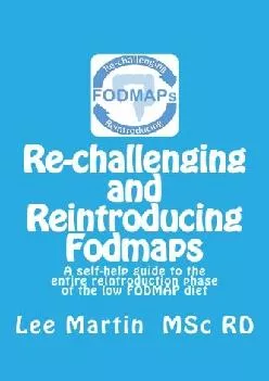 (READ)-Re-challenging and Reintroducing FODMAPs: A self-help guide to the entire reintroduction