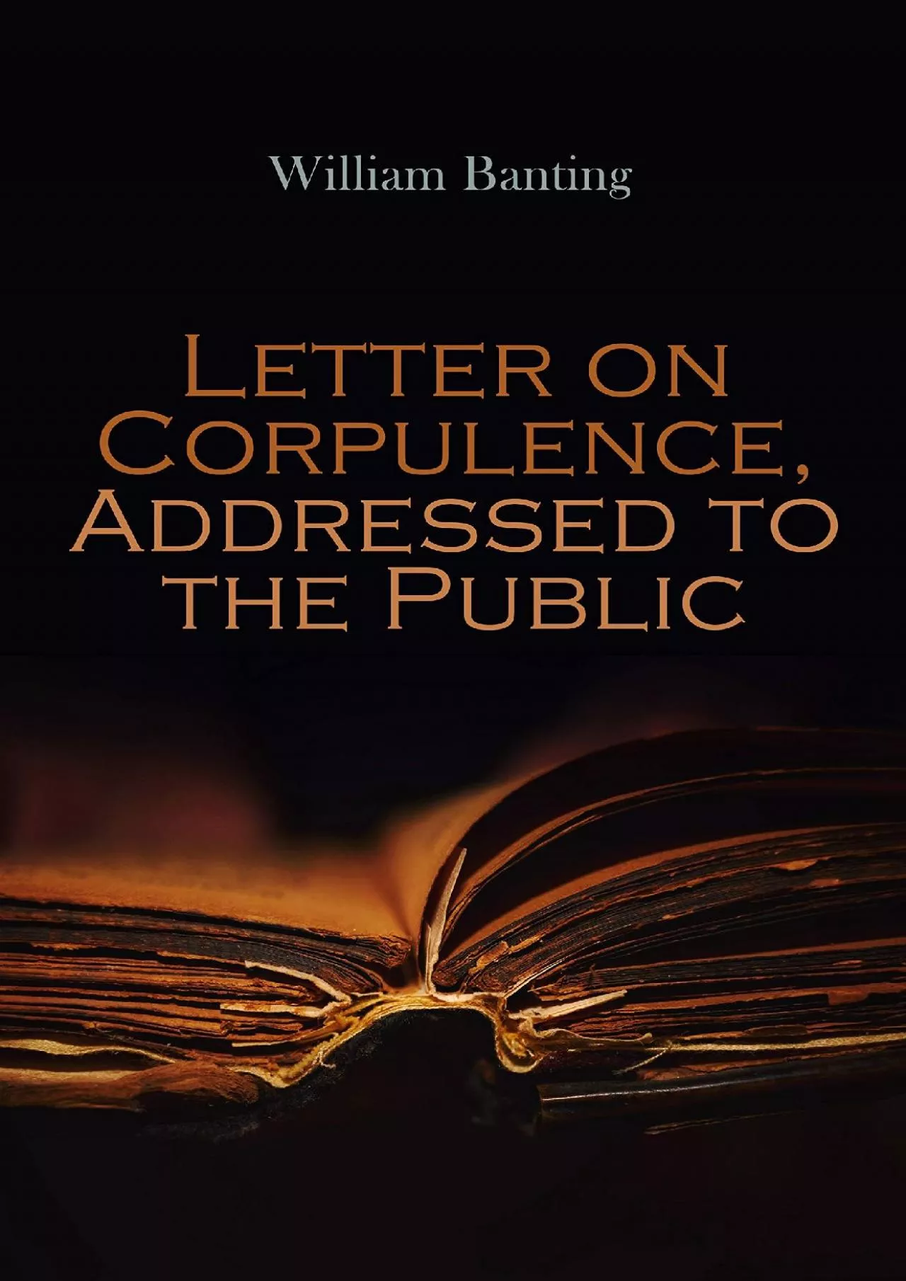 (DOWNLOAD)-Letter on Corpulence, Addressed to the Public