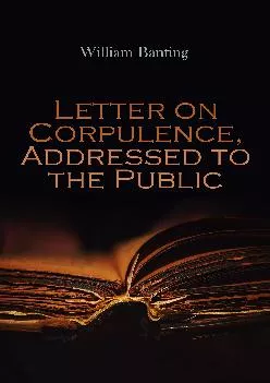(DOWNLOAD)-Letter on Corpulence, Addressed to the Public