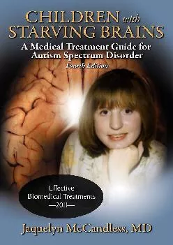 (BOOS)-Children with Starving Brains: A Medical Treatment Guide for Autism Spectrum Disorder