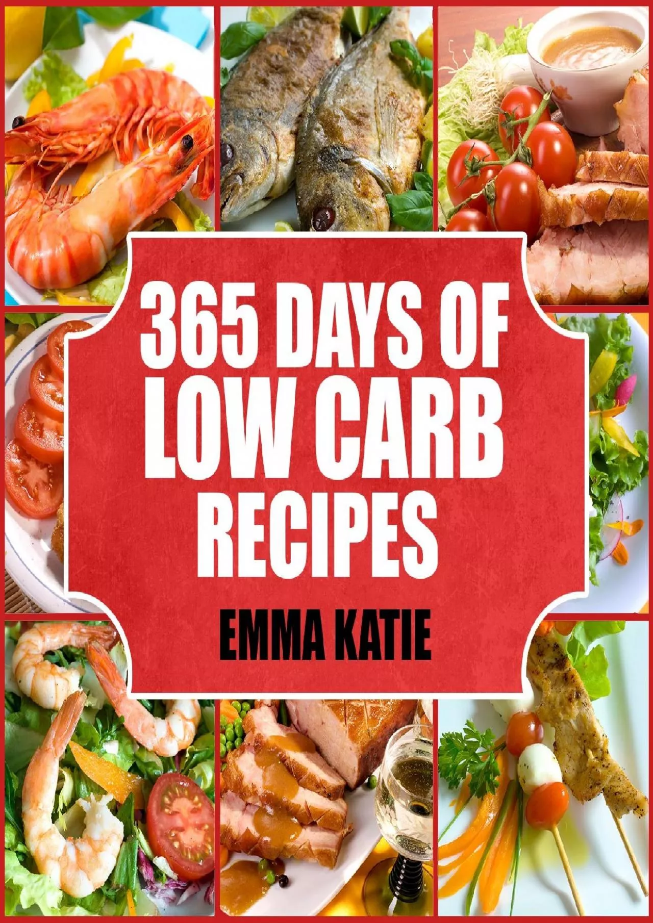 (READ)-365 Days of Low Carb Diet Recipes : A Low Carb Cookbook with Over 365 Easy Low-Carbs