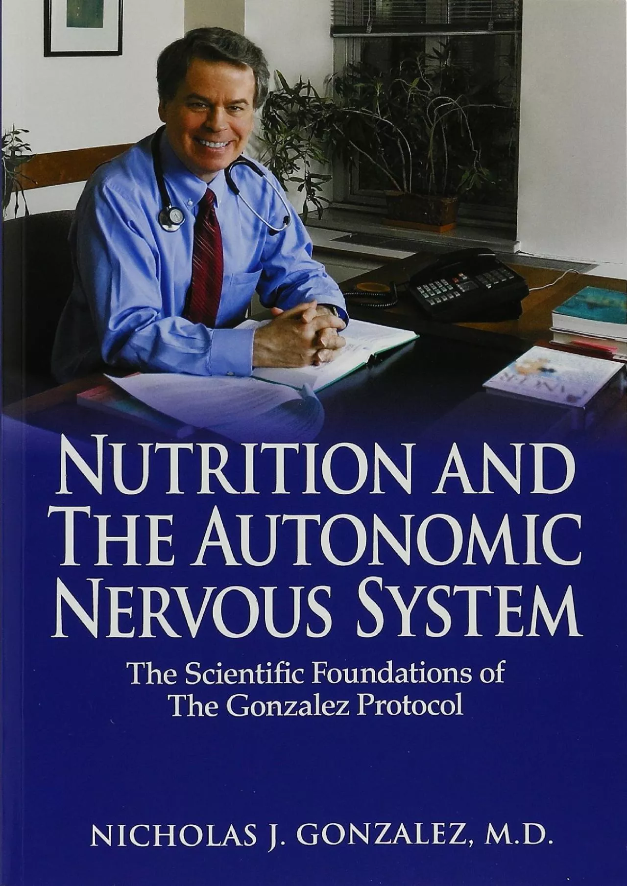 (BOOK)-Nutrition and the Autonomic Nervous System: The Scientific Foundations of the Gonzalez