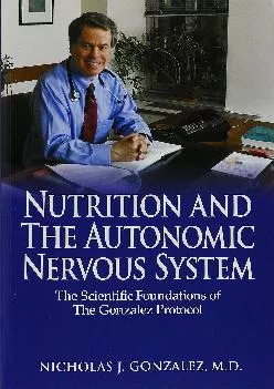 (BOOK)-Nutrition and the Autonomic Nervous System: The Scientific Foundations of the Gonzalez Protocol