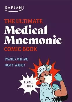 (DOWNLOAD)-The Ultimate Medical Mnemonic Comic Book (Kaplan Test Prep)