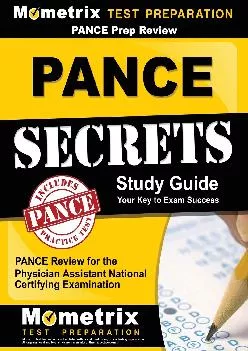 (DOWNLOAD)-PANCE Prep Review: PANCE Secrets Study Guide: PANCE Review for the Physician Assistant National Certifying Examination